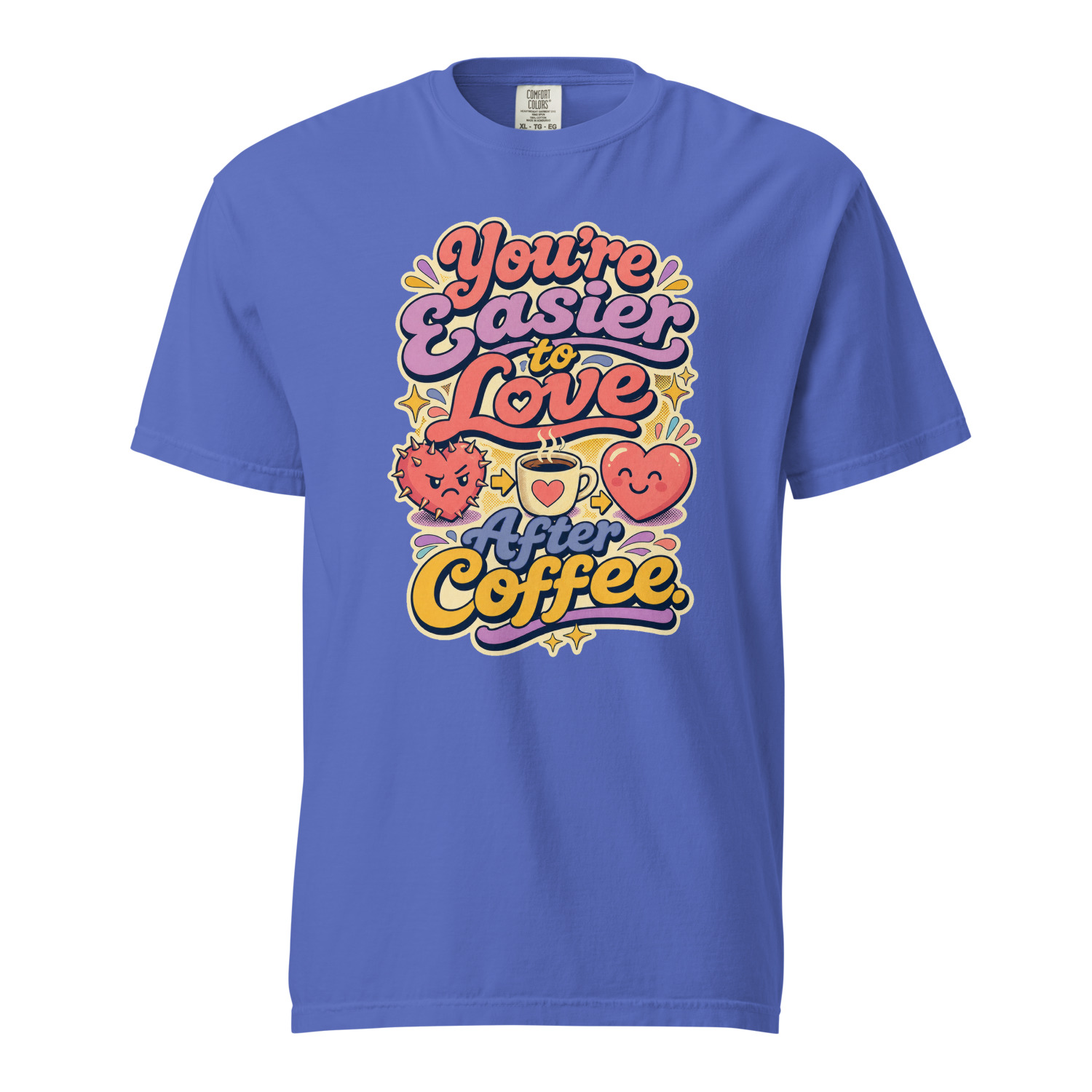 Youre Easier to Love After Coffee - Image 6