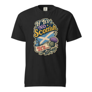If Its No Scottish Its