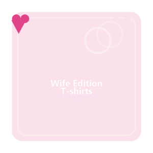 Wife Edition