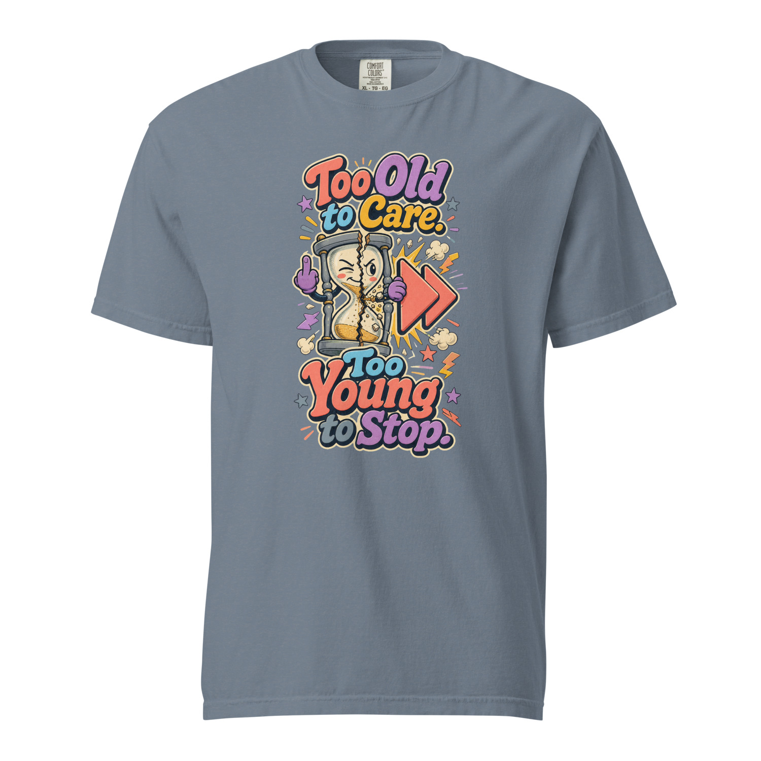Too Old to Care Too Young to Stop - Image 8