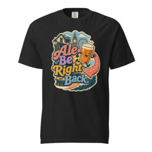 Ale Be Right Back