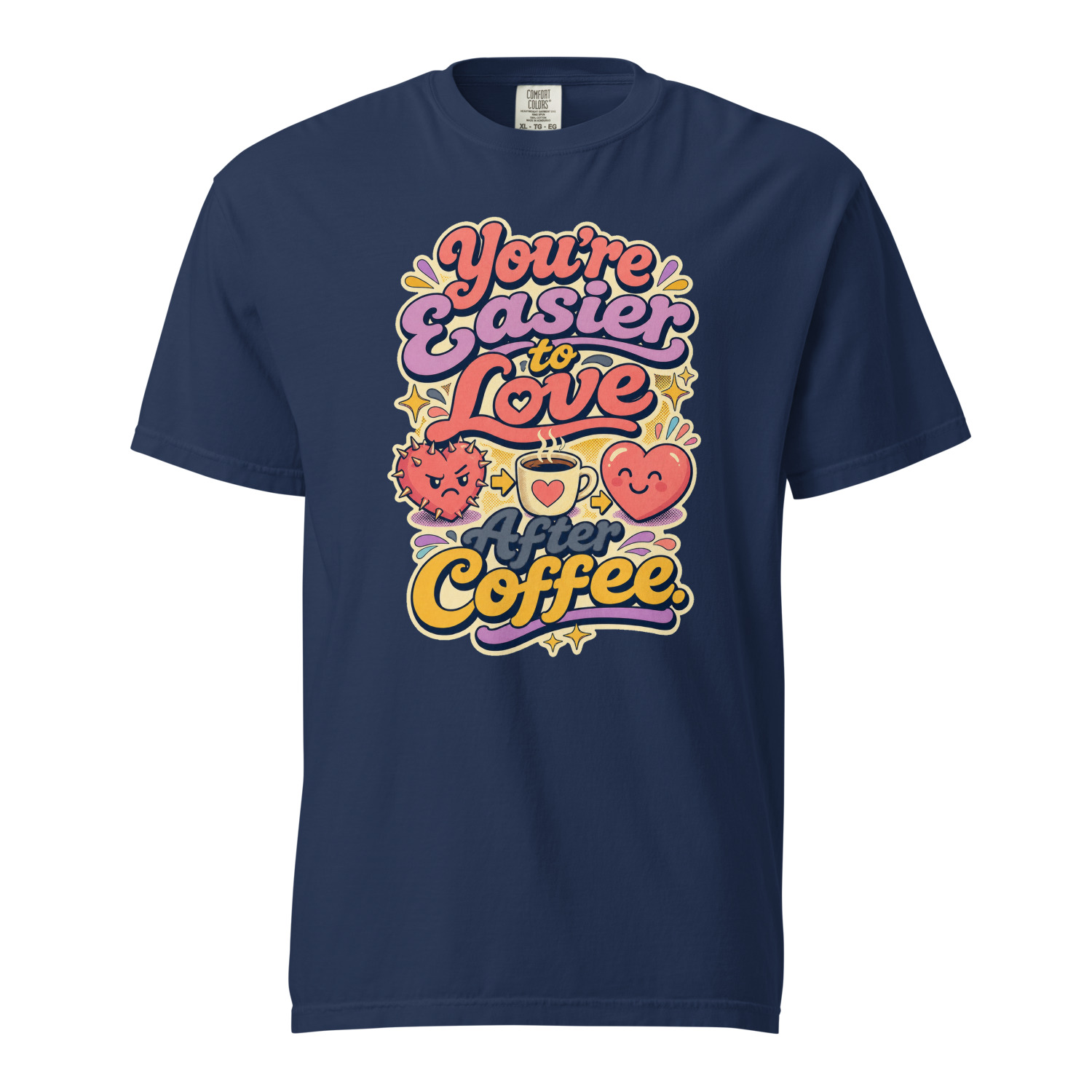 Youre Easier to Love After Coffee - Image 2