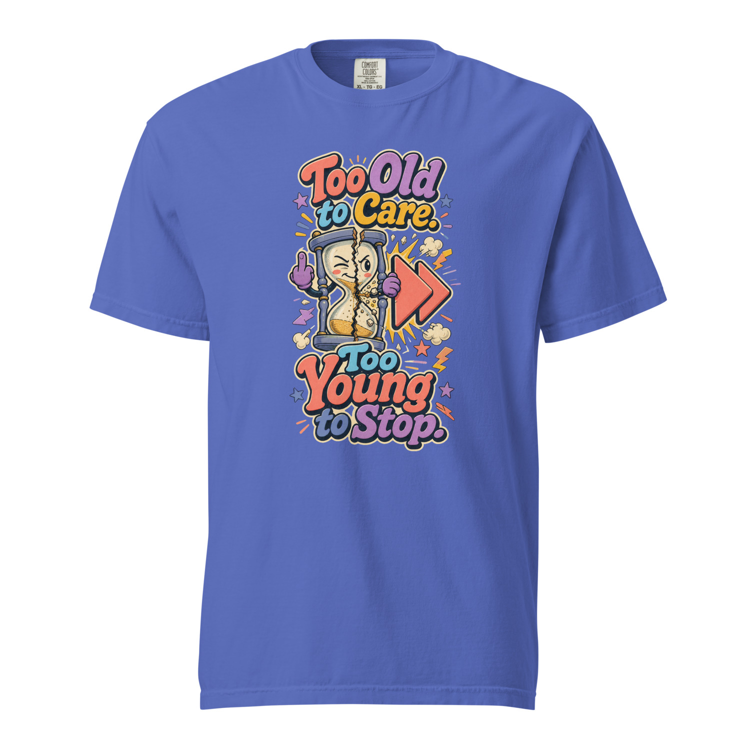 Too Old to Care Too Young to Stop - Image 6