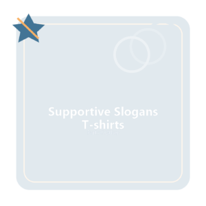 Supportive Slogans