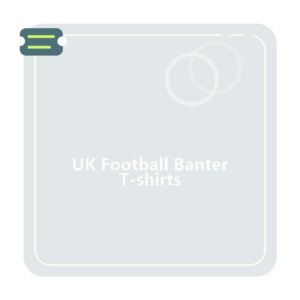 UK Football Banter