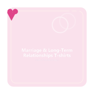 Marriage & Long-Term Relationships
