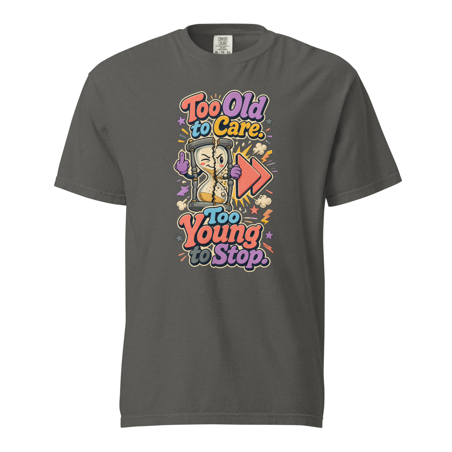 Too Old to Care Too Young to Stop - Image 3