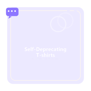 Self-Deprecating